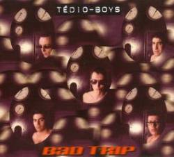 Tédio Boys : Bad Trip